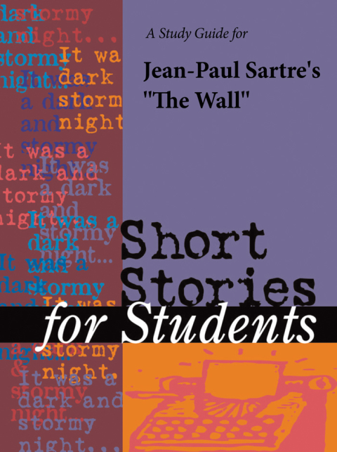 Cover image for book A Study Guide for Jean-Paul Sartre's "The Wall"