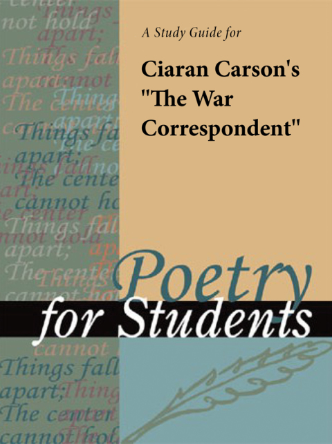 Cover image for book A Study Guide for Ciaran Carson's "The War Correspondent"