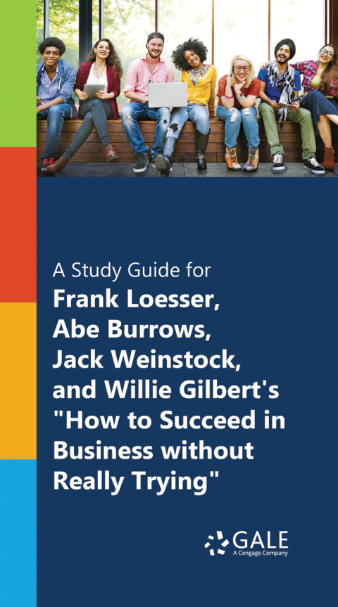 Cover image for book A Study Guide for Frank Loesser, Abe Burrows, Jack Weinstock and Willie Gilbert's "How to Succeed in Business without Really Trying"