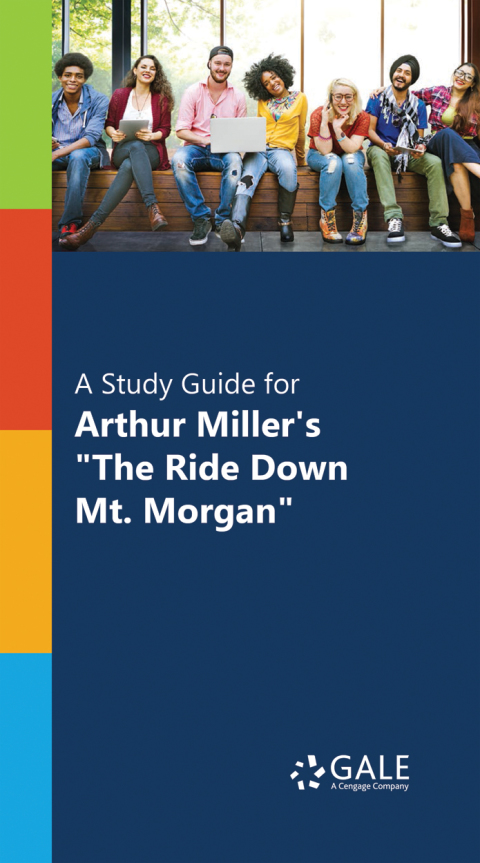 Cover image for book A Study Guide for Arthur Miller's "The Ride Down Mt. Morgan"