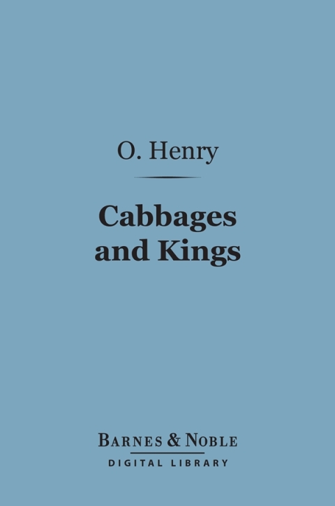 Cabbages and Kings (Barnes \u0026 Noble Digital Library) 