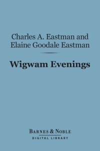Cover image: Wigwam Evenings (Barnes & Noble Digital Library) 9781411436800