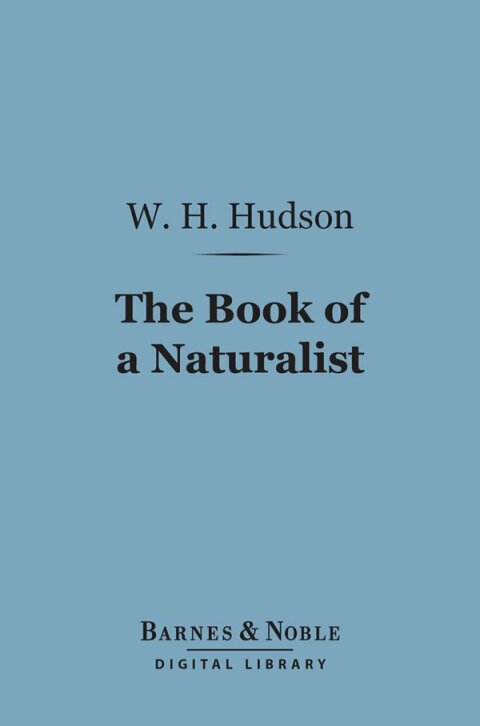 The Book of a Naturalist (Barnes \u0026 Noble Digital Library) 