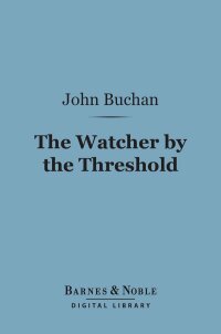 Cover image: The Watcher by the Threshold (Barnes & Noble Digital Library) 9781411443150