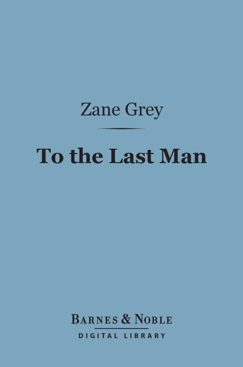 To the Last Man (Barnes \u0026 Noble Digital Library) 