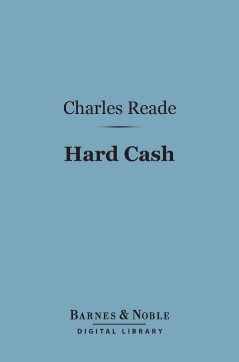 Hard Cash (Barnes \u0026 Noble Digital Library) 