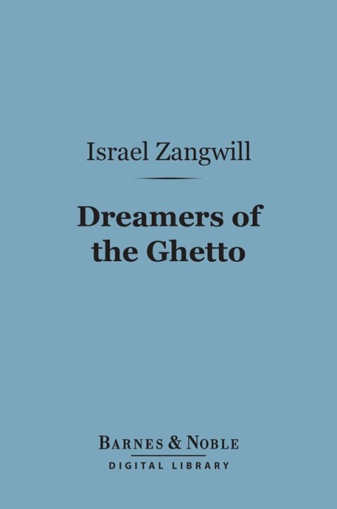 Dreamers of the Ghetto (Barnes \u0026 Noble Digital Library) 