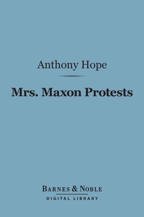 Mrs. Maxon Protests (Barnes \u0026 Noble Digital Library) 