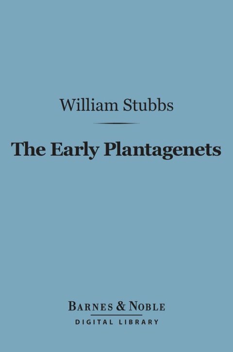 The Early Plantagenets (Barnes \u0026 Noble Digital Library) 