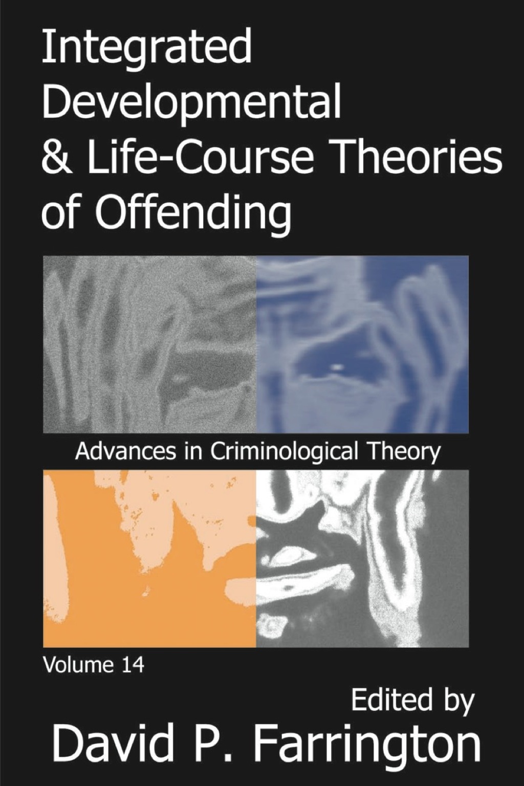 Integrated Developmental and Life-Course Theories of Offending - 1st Edition (eBook)