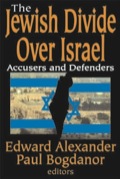The Jewish Divide Over Israel - Edward Alexander