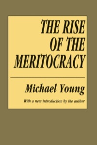 Cover image: The Rise of the Meritocracy 1st edition 9781560007043