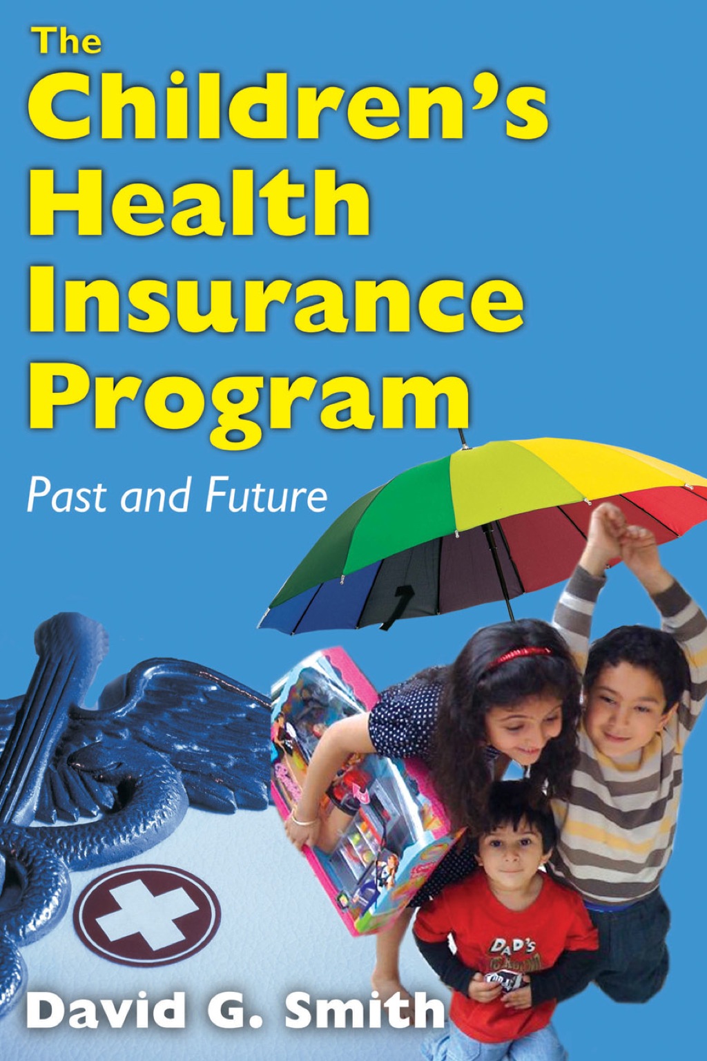 The Children's Health Insurance Program (eBook) The Children's Health Insurance Program (eBook)