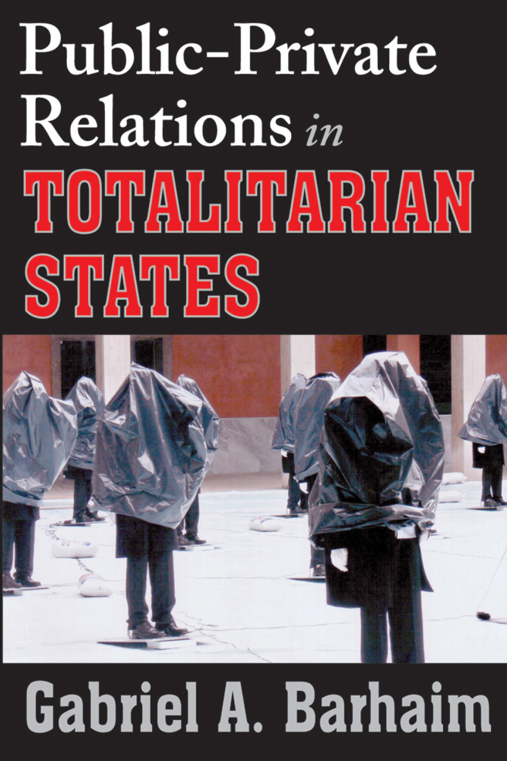 Public-Private Relations in Totalitarian States (eBook) Public-Private Relations in Totalitarian States (eBook)