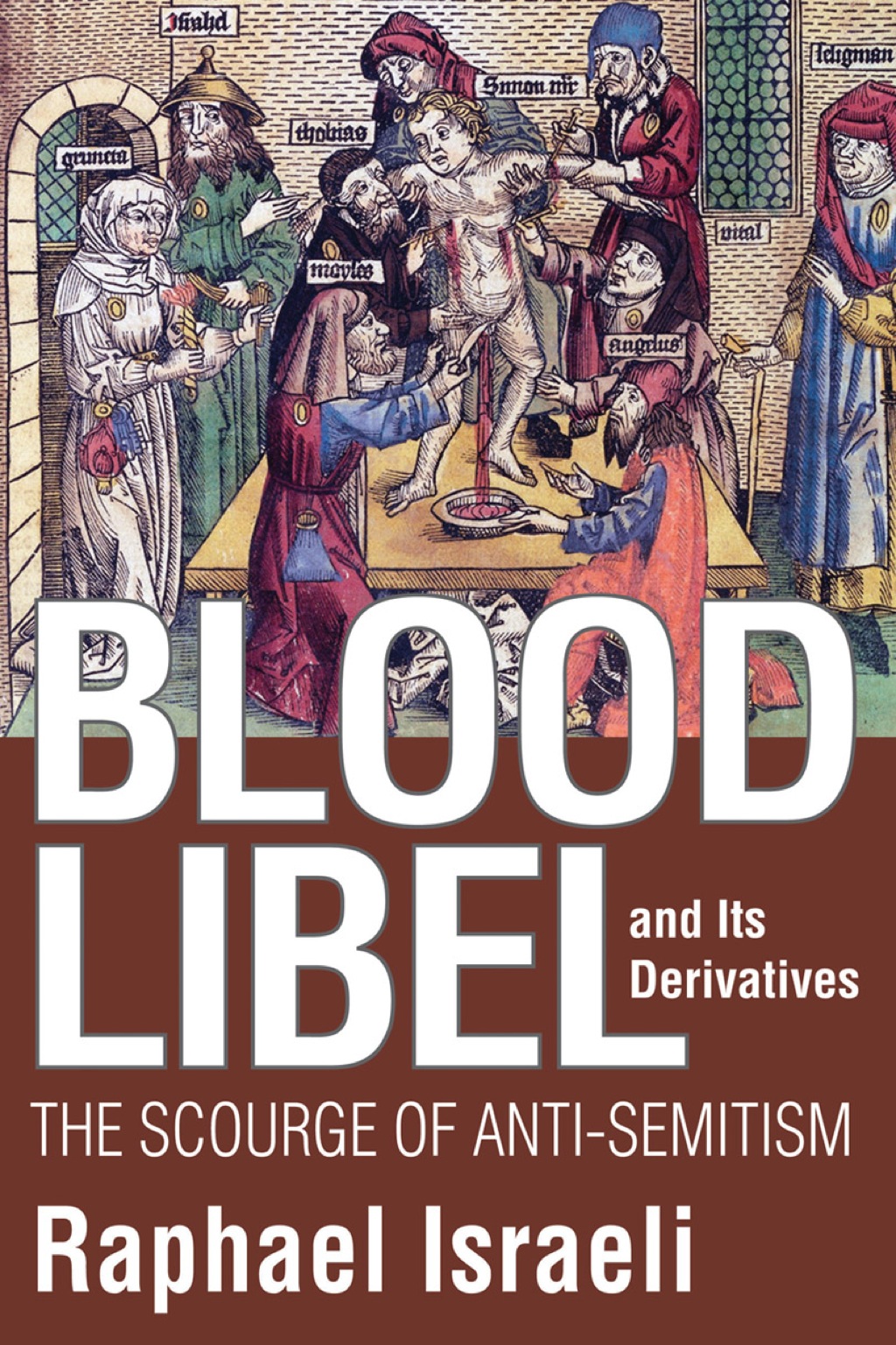 Blood Libel and Its Derivatives (eBook) Blood Libel and Its Derivatives (eBook)
