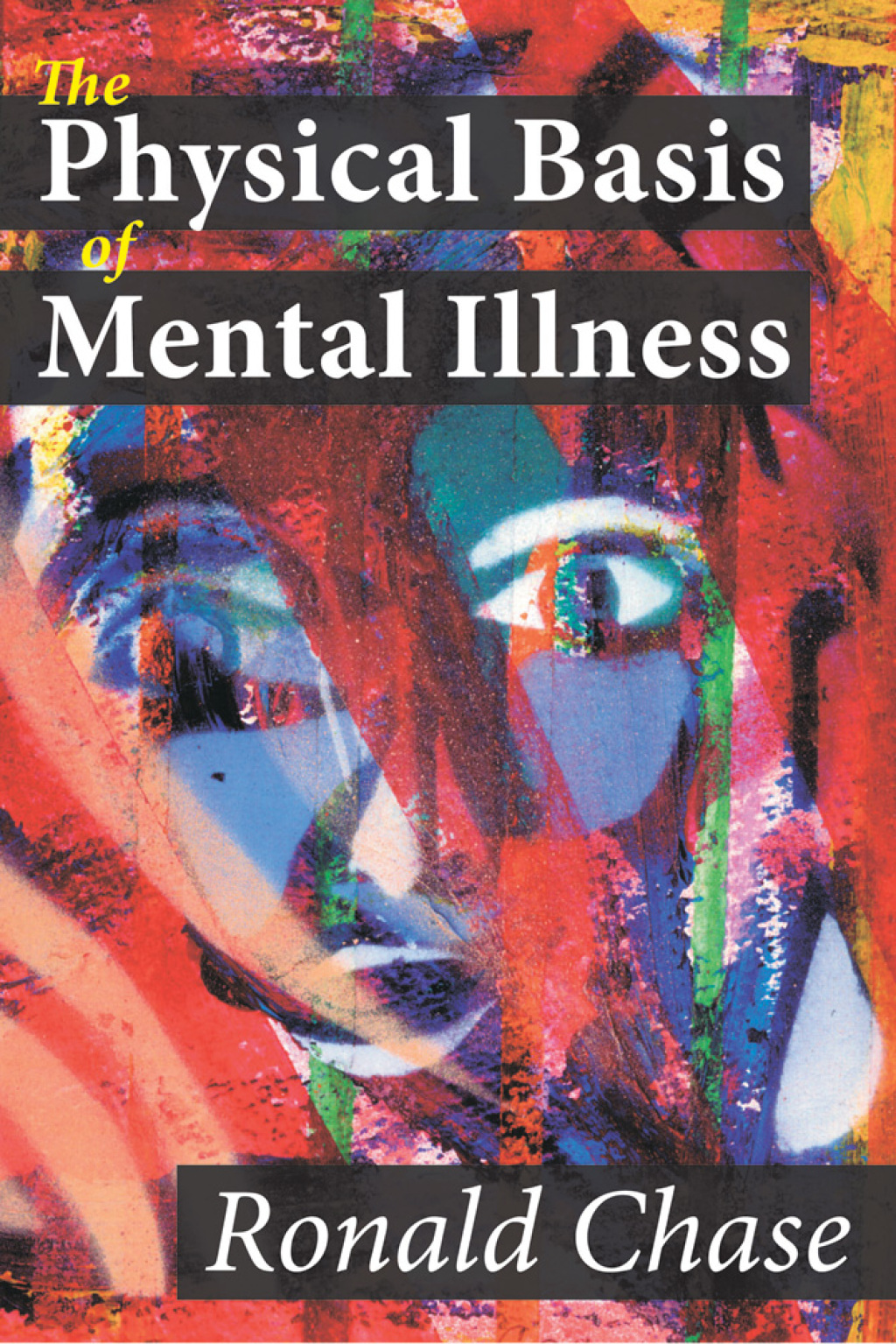 The Physical Basis of Mental Illness (eBook) The Physical Basis of Mental Illness (eBook)