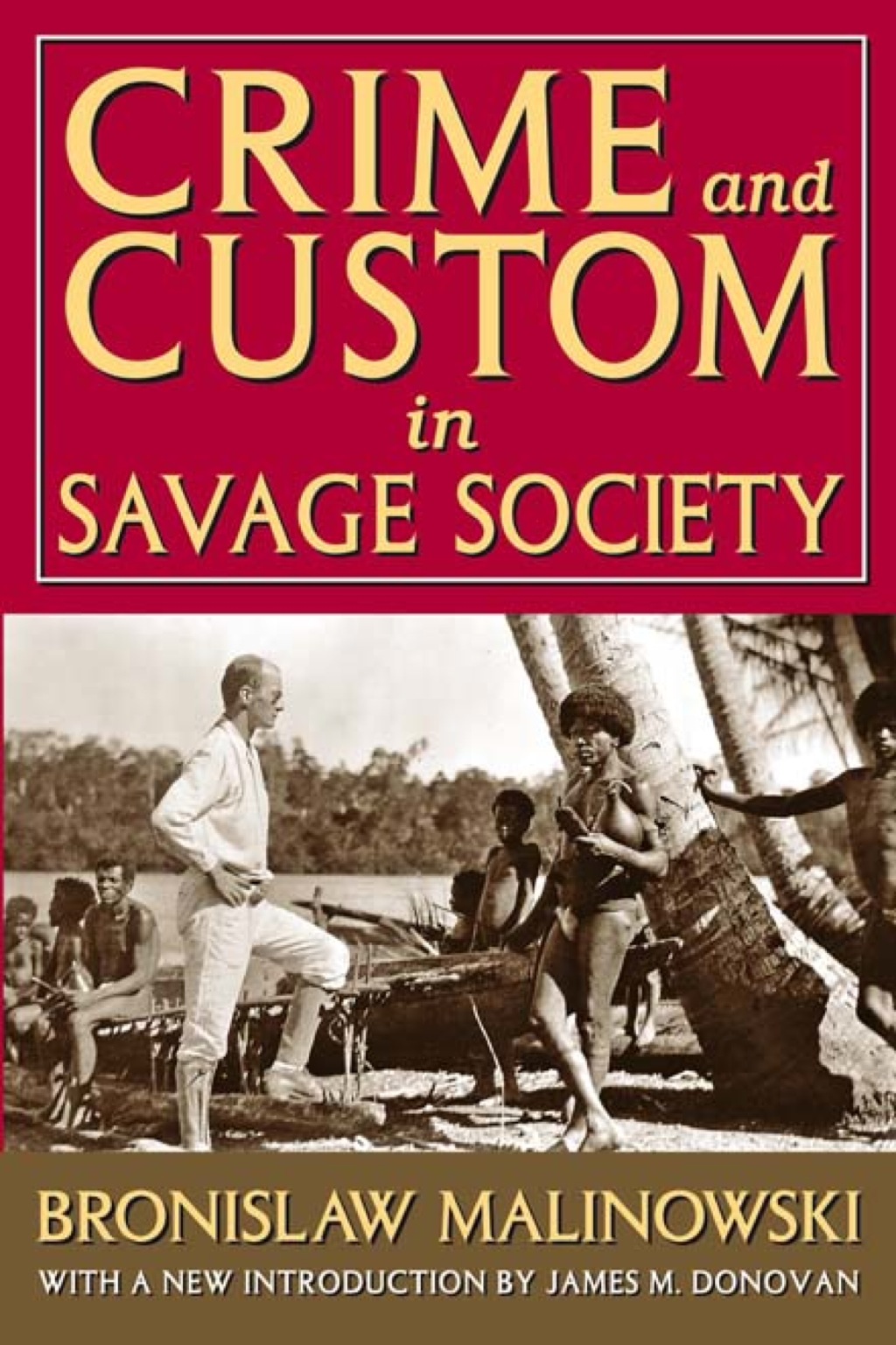 Crime and Custom in Savage Society (eBook) - Bronislaw Malinowski