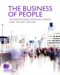 BUSINESS OF PEOPLE THE SIGNIFICANCE OF SOCIAL SCIENCE OVER THE NEXT DECADE