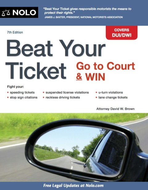 Cover image for book Beat Your Ticket: Go to Court & Win