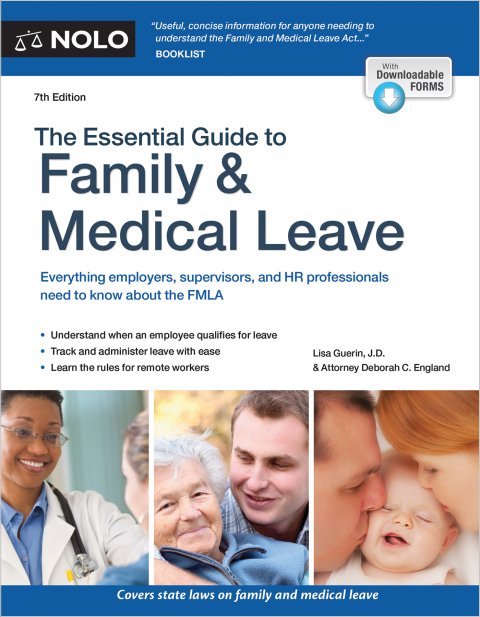 Essential Guide to Family \u0026 Medical Leave, The 