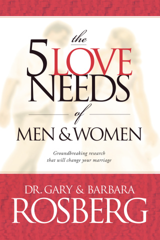 The 5 Love Needs of Men and Women