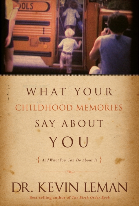 Cover image for book What Your Childhood Memories Say about You . . . and What You Can Do about It