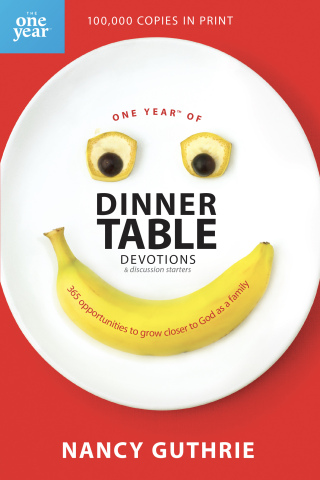 One Year of Dinner Table Devotions and Discussion Starters