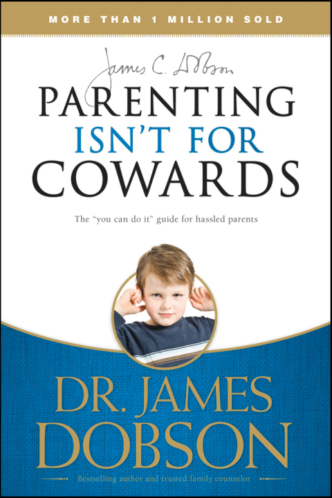 Parenting Isn't for Cowards 
