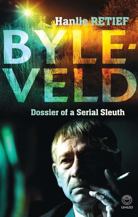 Cover image for book Byleveld: dossier of a serial sleuth