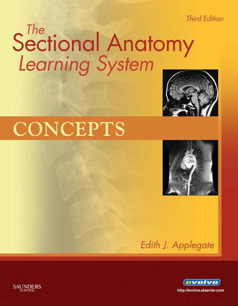 Cover image for book The Sectional Anatomy Learning System: Concepts/Applications