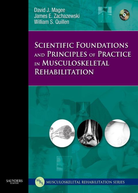Scientific Foundations and Principles of Practice in Musculoskeletal Rehabilitation 