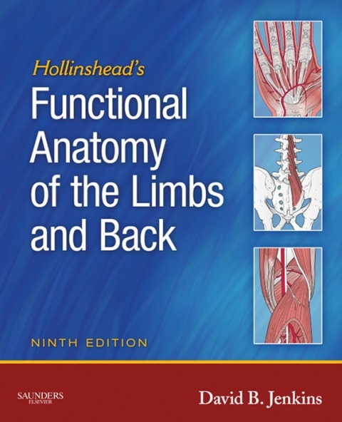 Hollinshead's Functional Anatomy of the Limbs and Back 