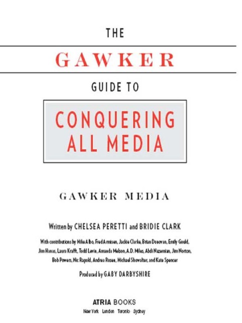 Cover image for book The Gawker Guide to Conquering All Media