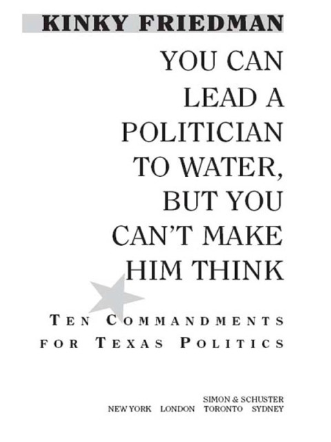 Cover image for book You Can Lead a Politician to Water, But You Can't Make Him Think