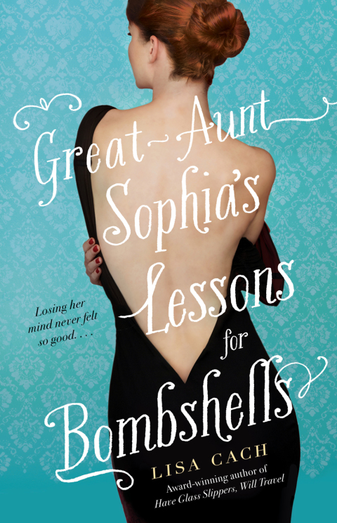 Cover image for book Great-Aunt Sophia's Lessons for Bombshells