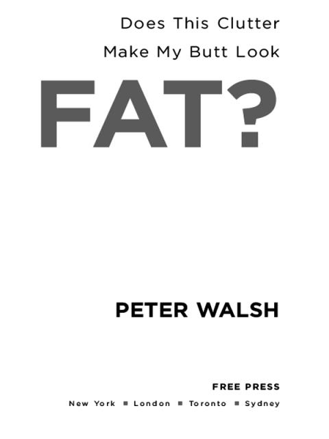 Cover image for book Does This Clutter Make My Butt Look Fat?