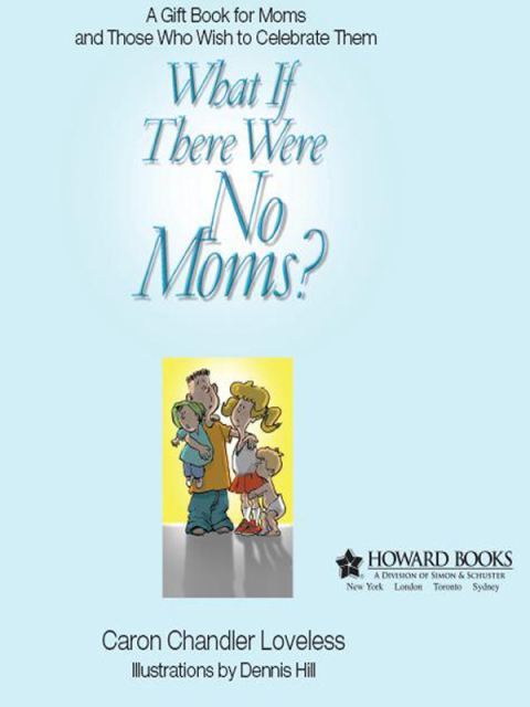 Cover image for book What If There Were No Moms?