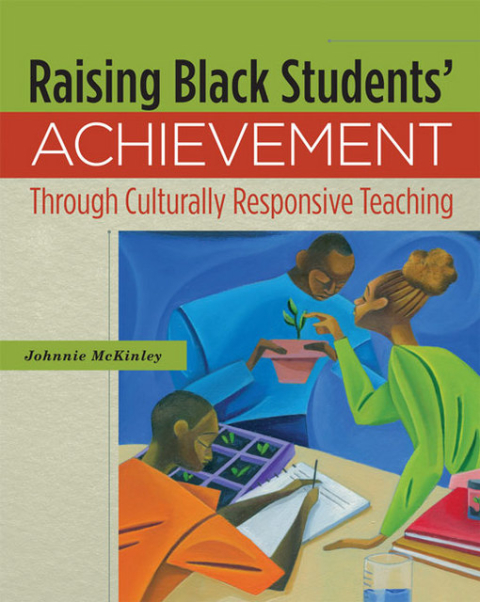 Cover image for book Raising Black Students' Achievement Through Culturally Responsive Teaching
