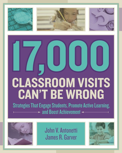 Cover image for book 17,000 Classroom Visits Can't Be Wrong