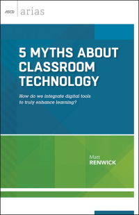 Titelbild: 5 Myths About Classroom Technology 9781416621270