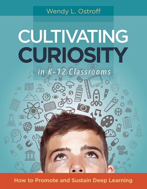 Cover image for book Cultivating Curiosity in K-12 Classrooms