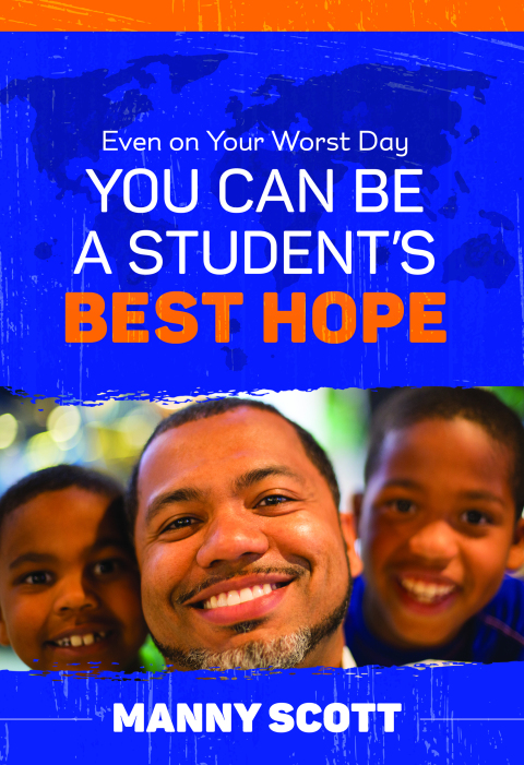 Cover image for book Even on Your Worst Day, You Can Be a Student's Best Hope
