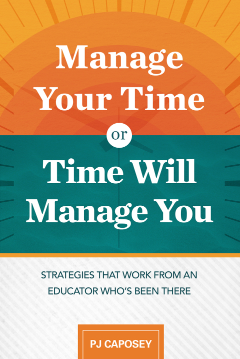 Cover image for book Manage Your Time or Time Will Manage You