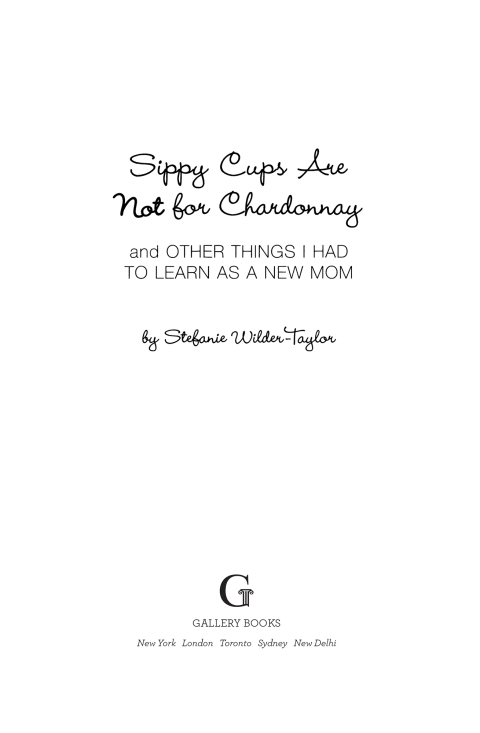 Cover image for book Sippy Cups Are Not for Chardonnay
