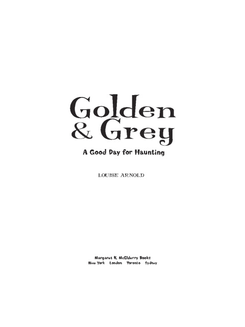 Cover image for book Golden & Grey: A Good Day for Haunting