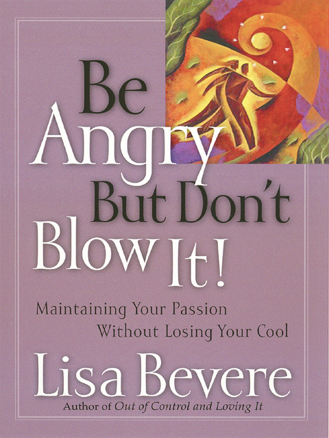 Cover image for book Be Angry but Don't Blow It