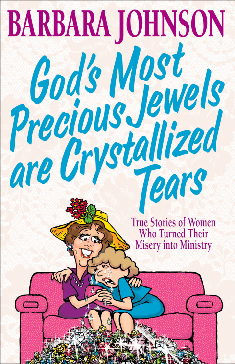 Cover image for book God's Most Precious Jewels are Crystallized Tears