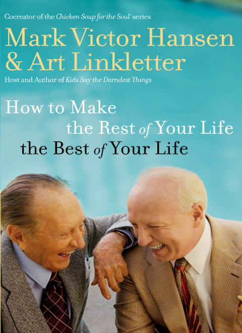 Cover image for book How to Make the Rest of Your Life the Best of Your Life