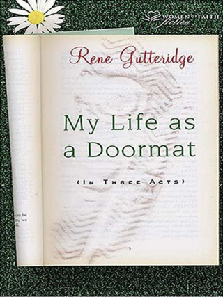 My Life as a Doormat (in Three Acts)