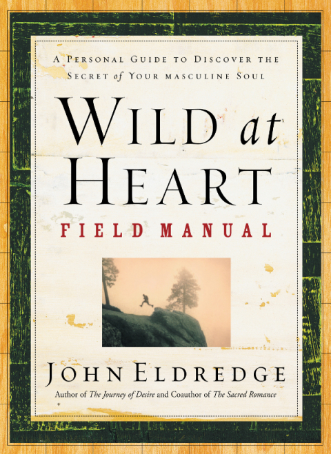 Cover image for book Wild at Heart Field Manual